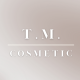 T.M. COSMETIC