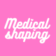 Medical shaping