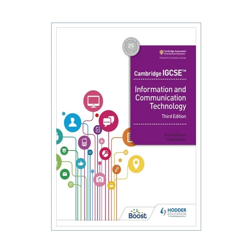 CAMBRIDGE IGCSE INFORMATION AND COMMUNICATION TECHNOLOGY THIRD 
