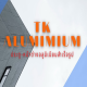 TKAluminium -หจก.จักรภัทรการโยธา