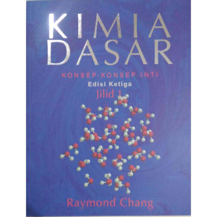 Buku Kimia Dasar Konsep Konsep Inti Jilid 1 Edisi 3 By Raymond Chang