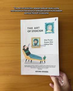 The Art of Stoicism - Kita Punya Kuasa Atas Hidup Kita by Adora Kinara
