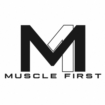 Muscle First